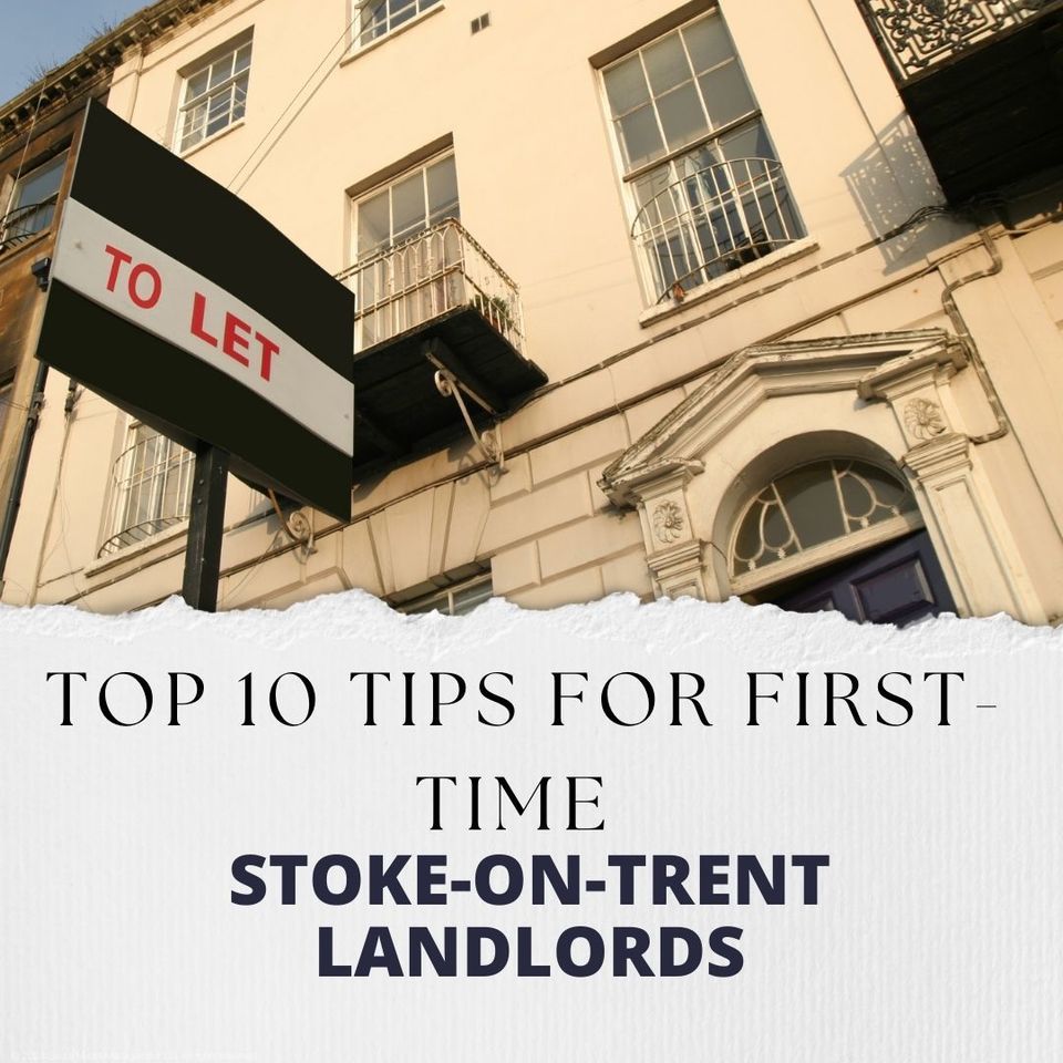 Top 10 Tips for First-Time Stoke-on-Trent Landlords