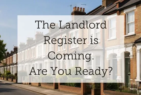 The Landlord Register is coming. Are you ready?